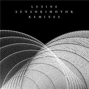 Lusine - Sensorimotor Remixes flac album