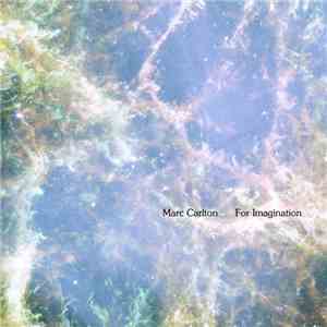 Marc Carlton - For Imagination flac album