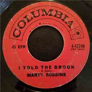 Marty Robbins - I Told The Brook / Sometimes I'm Tempted flac album