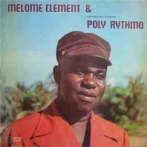 Melome Clement & L'International Orchestre Poly-Rythmo - Melome Clement & L'International Orchestre Poly-Rythmo flac album