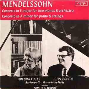 Mendelssohn - Brenda Lucas, John Ogdon, Academy Of St-Martin-in-the-Fields Director Neville Marriner - Concerto In E Major For Two Pianos And Orchestra / Concerto In A Minor For Piano And Strings flac album