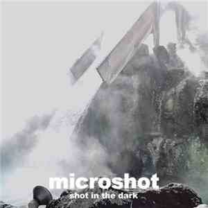 Microshot - Shot In The Dark flac album