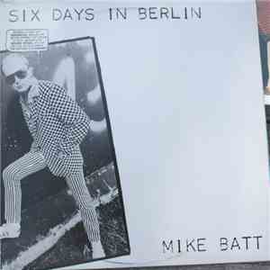 Mike Batt - Six Days In Berlin flac album