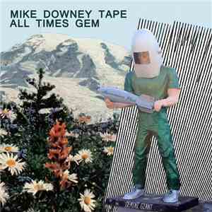 Mike Downey Tape - All Times Gem flac album