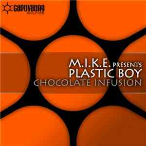 M.I.K.E. Presents Plastic Boy - Chocolate Infusion flac album