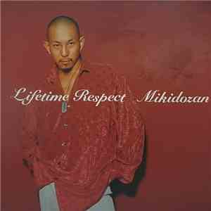 Mikidozan - Lifetime Respect flac album