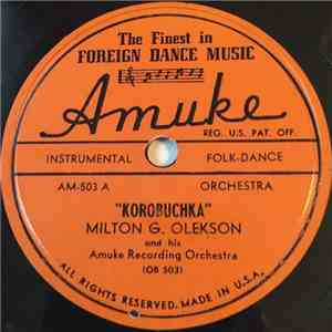 Milton G. Olekson And His Amuke Recording Orchestra - Korobuchka / Echoes Of Ukraine (Widhominy Z Ukrajyny) flac album