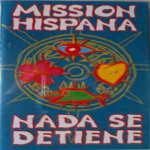 Mission Hispana - Nada Se Detiene flac album