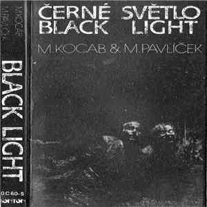 M.Kocáb & M.Pavlíček - Black Light / Černé Světlo flac album