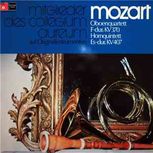 Mozart, Mitglieder Des Collegium Aureum - Oboenquartett F-dur, KV 370 / Hornquintett Es-dur, KV 407 flac album