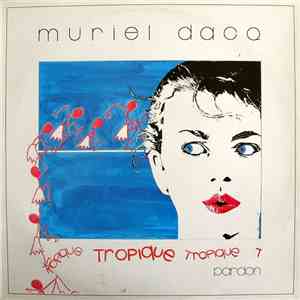 Muriel Dacq - Tropique / Pardon flac album