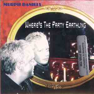 Murph Daniels - Where's The Party Earthling flac album