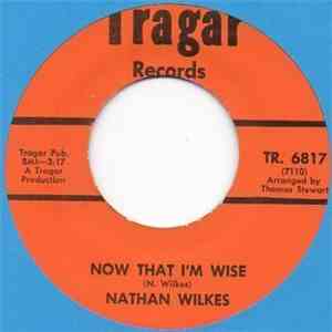 Nathan Wilkes - Now That I'm Wise / Strange Feeling flac album