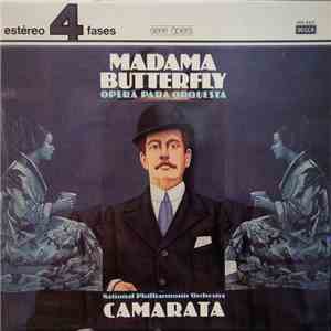 National Philharmonic Orchestra & Camarata - Madama Butterfly flac album