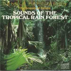 No Artist - The Sounds Of Nature - Sounds Of The Tropical Rain Forest flac album