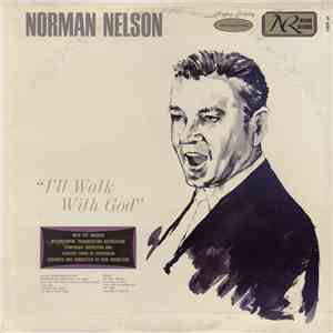Norman Nelson - I'll Walk With God flac album