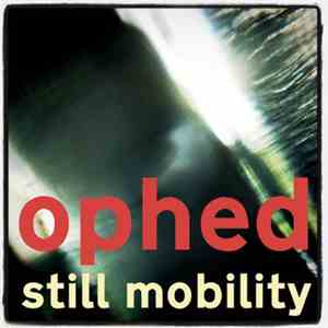 Ophed - Still Mobility flac album