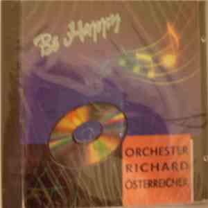 Orchester Richard Österreicher - Be Happy flac album