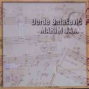 Đorđe Balašević - Marim Ja... flac album