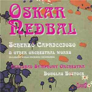 Oskar Nedbal, Carlsbad Symphony Orchestra, Douglas Bostock - Scherzo Capriccioso flac album
