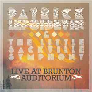 Patrick LePoidevin & The Little Sackville Symphony - Live At Brunton Auditorium flac album