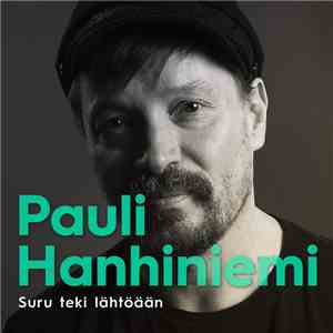 Pauli Hanhiniemi - Suru Teki Lähtöään flac album