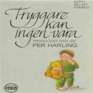Per Harling - Tryggare Kan Ingen Vara flac album