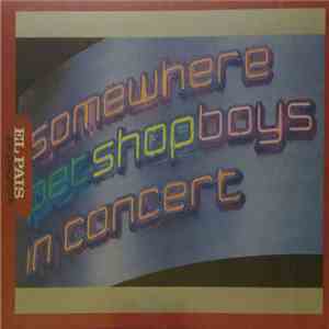 Pet Shop Boys - Somewhere (Pet Shop Boys In Concert) flac album