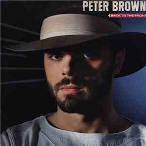 Peter Brown  - Back To The Front flac album