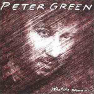 Peter Green  - Whatcha Gonna Do? flac album