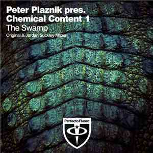 Peter Plaznik Pres. Chemical Content 1 - The Swamp flac album