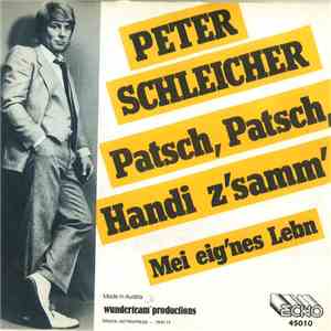 Peter Schleicher - Patsch, Patsch, Handi Z'samm' flac album