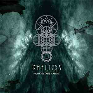 Phelios - Human Stasis Habitat flac album