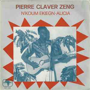 Pierre Claver Zeng - N'Koum Ekiegn / Alicia flac album