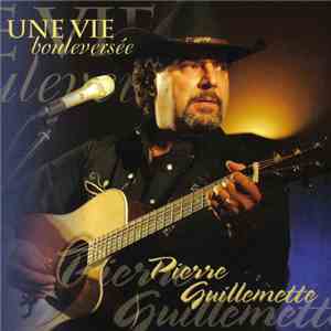 Pierre Guillemette - Une Vie Bouleversée flac album