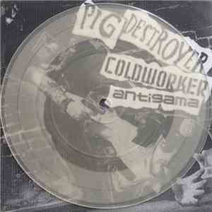 Pig Destroyer / Coldworker / Antigama - Pig Destroyer / Coldworker / Antigama flac album