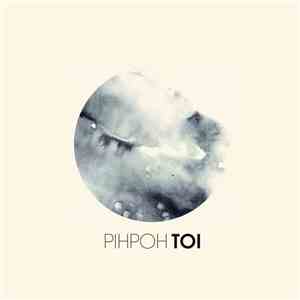 Pihpoh - Toi flac album