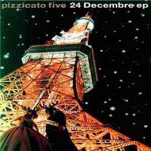 Pizzicato Five - 24 Decembre EP flac album