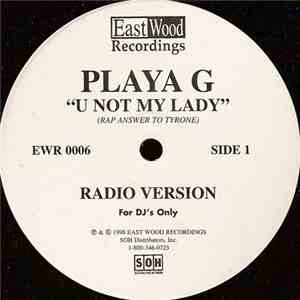 Playa G - U Not My Lady flac album