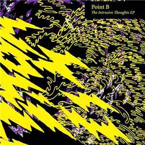 Point B - Intrusive Thoughts EP flac album