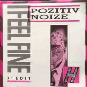 Pozitiv Noize - I Feel Fine (7"Edit) flac album