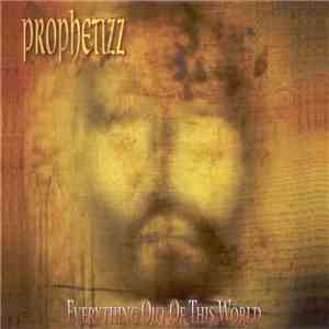 PropheTizz - Everything Out Of This World flac album