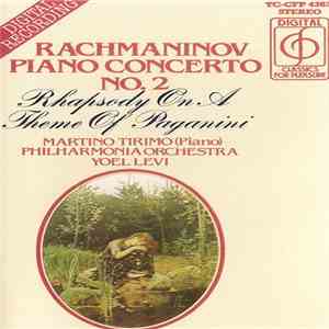 Rachmaninov - Martino Tirimo, Philharmonia Orchestra, Yoel Levi - Piano Concerto No. 2, Rhapsody On A Theme Of Paganini flac album