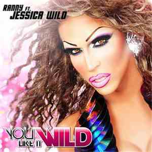 Ranny Ft. Jessica Wild  - You Like It Wild flac album