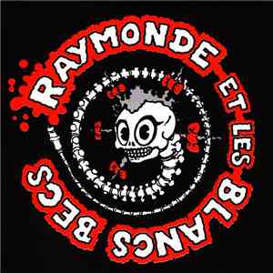 Raymonde Et Les Blancs Becs - Tout Le Monde A L'Usine flac album