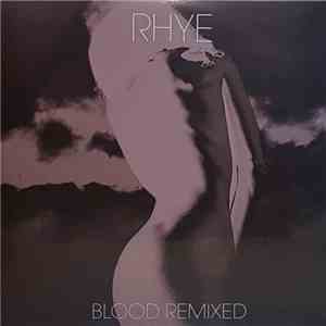 Rhye - Blood Remixed flac album