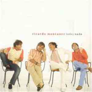 Ricardo Montaner - Todo Y Nada flac album
