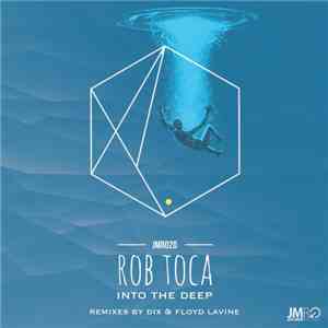 Rob Toca - Into The Deep flac album