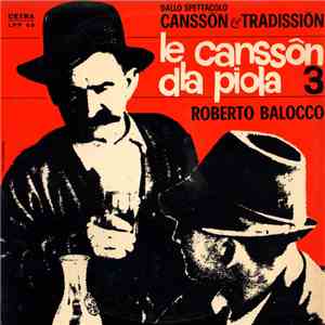 Roberto Balocco - Le Canssòn Dla Piola 3 flac album