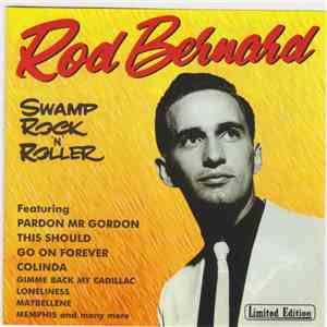 Rod Bernard - Swamp Rock'n'Roller flac album